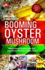 Booming Oyster Mushroom: Mendulang Rupiah dan Gizi dari Usaha Kuliner Jamur Tiram